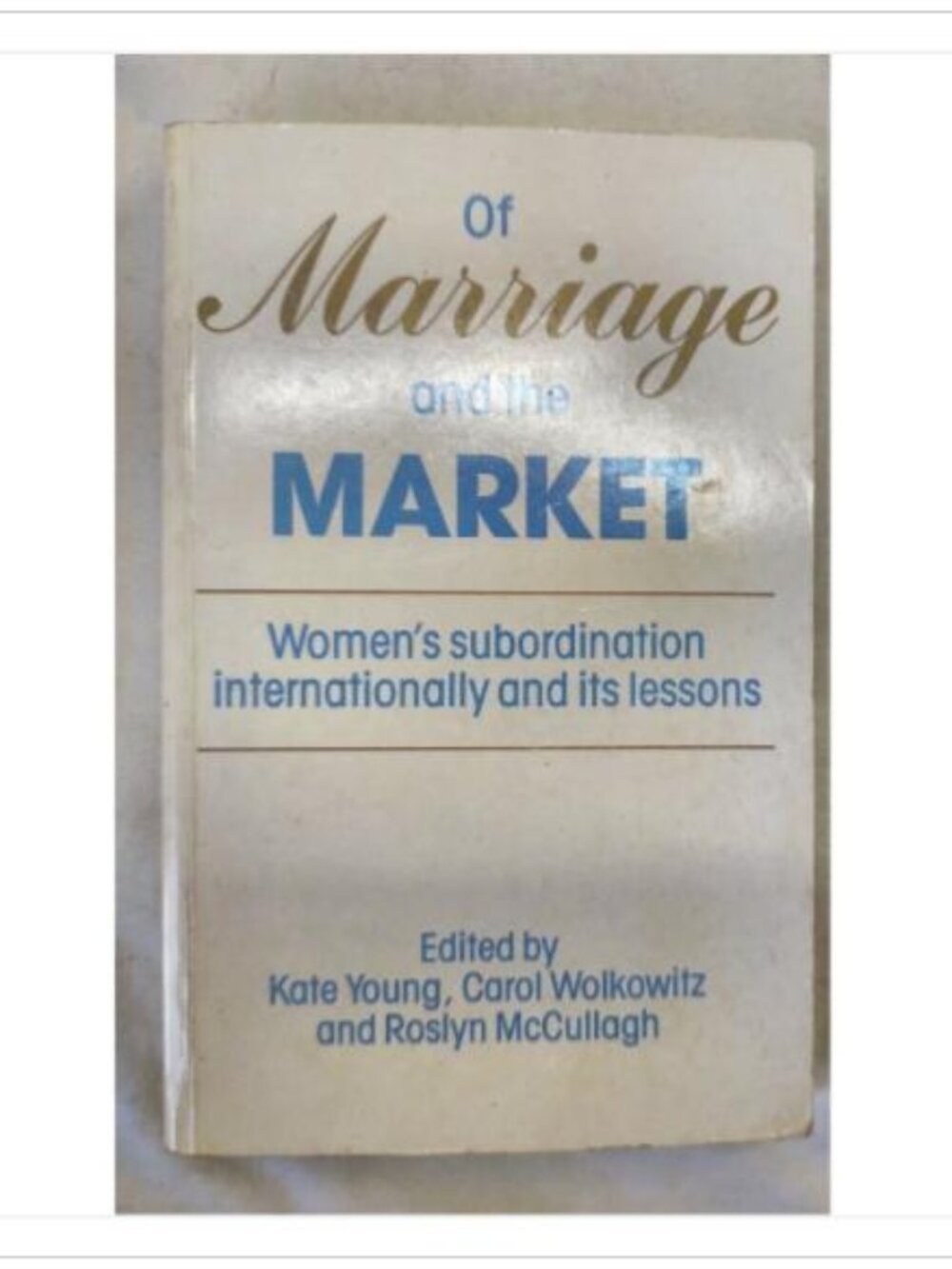 Of Marriage and the Market Routledge Kate Young 2nd 1984 PB